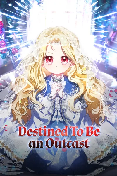 Destined To Be an Outcast
